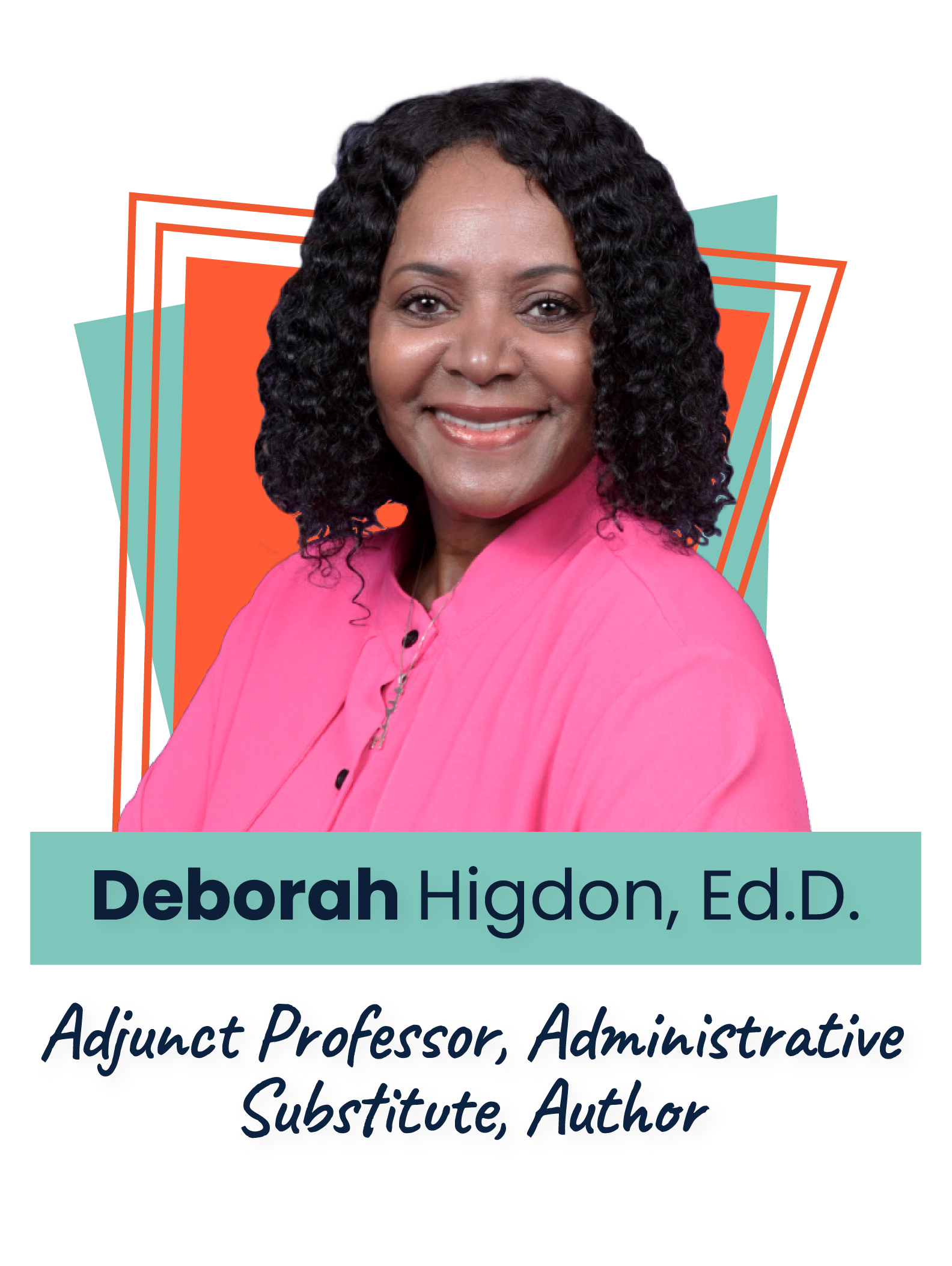 Featured Voice Speaker Deborah Higdon, Ed.D.